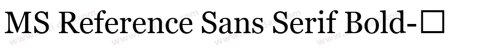 MS Reference Sans Serif Bold字体转换